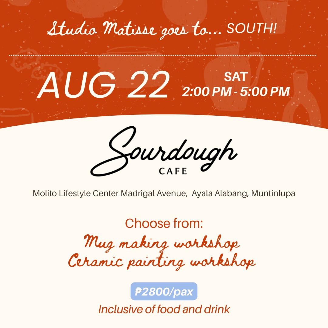 August 22 2-5PM | Studio Matisse x Sourdough Cafe Molito Alabang