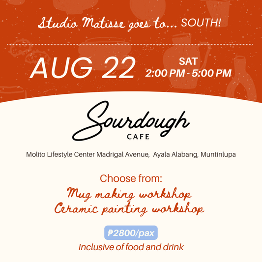 August 22 2-5PM | Studio Matisse x Sourdough Cafe Molito Alabang